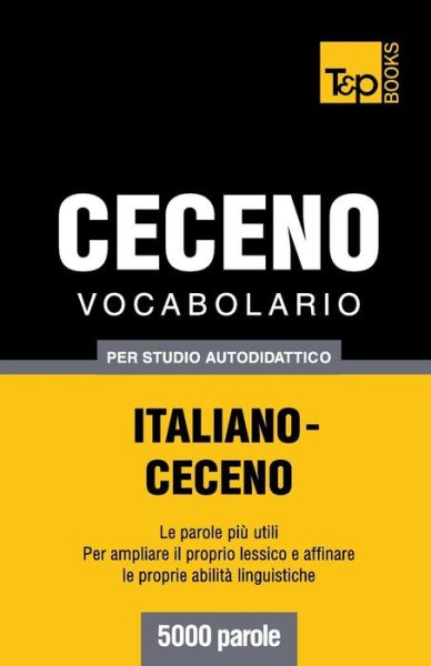 Cover for Andrey Taranov · Vocabolario Italiano-ceceno Per Studio Autodidattico - 5000 Parole (Paperback Bog) [Italian edition] (2013)