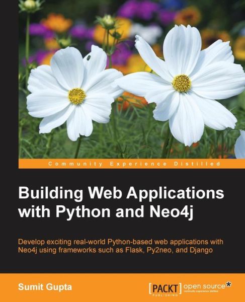 Cover for Sumit Gupta · Building Web Applications with Python and Neo4j (Paperback Book) (2015)