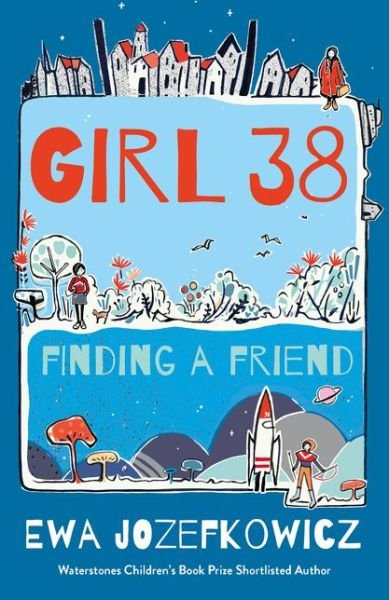 Cover for Ewa Jozefkowicz · Girl 38: Finding a Friend (Taschenbuch) (2020)