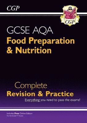 New GCSE Food Preparation & Nutrition AQA Complete Revision & Practice (with Online Ed. and Quizzes) - CGP GCSE Food 9-1 Revision - CGP Books - Books - Coordination Group Publications Ltd (CGP - 9781789080988 - January 3, 2024