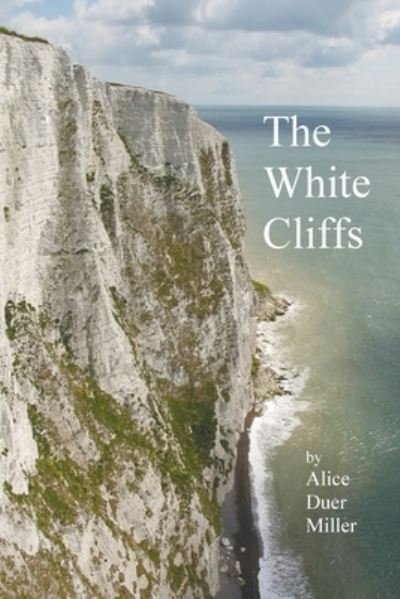 Cover for Alice Duer Miller · The White Cliffs (Paperback Book) (2012)