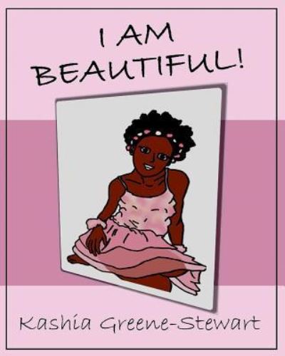 Cover for Kashia Greene-Stewart · I Am Beautiful (Paperback Book) (2019)