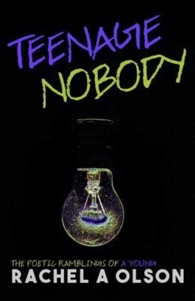 Cover for Rachel A Olson · Teenage Nobody (Paperback Book) (2019)