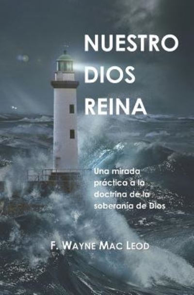 Cover for F Wayne Mac Leod · Nuestro Dios Reina (Taschenbuch) (2019)