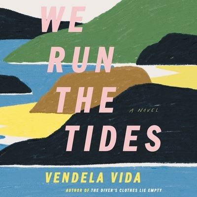 Cover for Vendela Vida · We Run the Tides (CD) (2021)