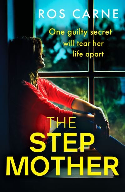 The Stepmother: An emotional and suspenseful novel packed with family secrets - Ros Carne - Books - Canelo - 9781800323988 - April 8, 2021