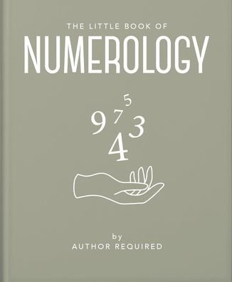 The Little Book of Numerology: Guide your life with the power of numbers - Orange Hippo! - Books - Headline Publishing Group - 9781800691988 - January 18, 2024