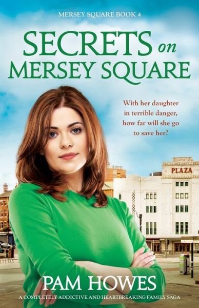 Cover for Pam Howes · Secrets on Mersey Square: A completely addictive and heartbreaking family saga - Mersey Square (Pocketbok) (2024)
