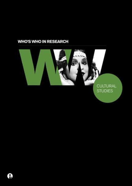 Cover for Intellect Books · Who's Who in Research: Cultural Studies - Who’s Who in Research (Hardcover Book) (2013)
