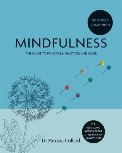Cover for Dr Patrizia Collard · Godsfield Companion: Mindfulness: The guide to principles, practices and more - Godsfield Companions (Paperback Bog) (2021)