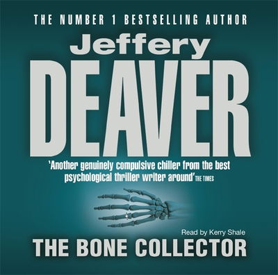 The Bone Collector: The thrilling first novel in the bestselling Lincoln Rhyme mystery series - Jeffery Deaver - Audiobook - Hodder & Stoughton - 9781844561988 - 2 listopada 2006