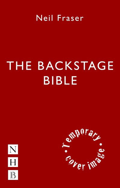 Cover for Neil Fraser · The Backstage Bible (Paperback Book) (2025)