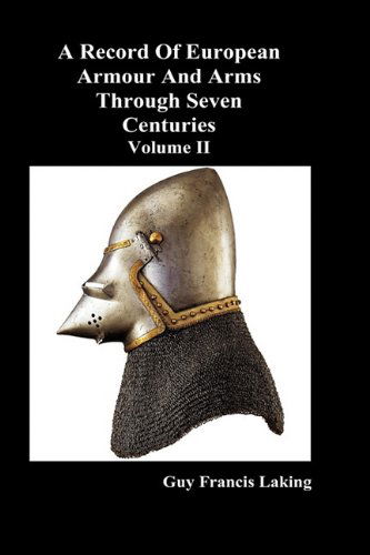 Cover for Guy Francis Laking · A Record of European Armour and Arms Through Seven Centuries (Hardcover Book) (2009)