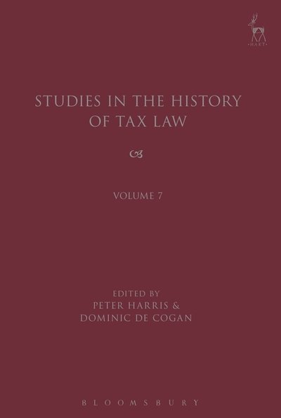 Cover for Peter Harris · Studies in the History of Tax Law, Volume 7 - Studies in the History of Tax Law (Gebundenes Buch) (2015)