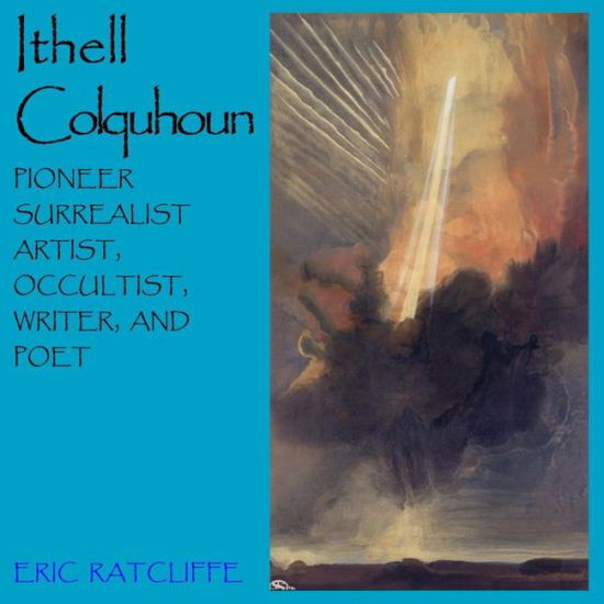 Cover for Eric Ratcliffe · Ithell Colquhoun: Pioneer Surrealist Artist, Occultist, Writer, &amp; Poet (Paperback Book) (2007)