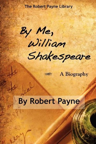 Cover for Robert Payne · By Me, William Shakespeare (Taschenbuch) (2012)
