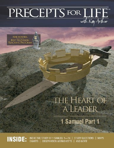 Cover for Kay Arthur · Precepts for Life Study Companion: the Heart of a Leader (1 Samuel Part 1) (Taschenbuch) (2005)