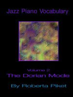 Jazz Piano Vocabulary: Volume 2 Dorian Mode (V. 2) - Roberta Piket - Książki - Muse Eek Publishing Company - 9781890944988 - 1 sierpnia 2003