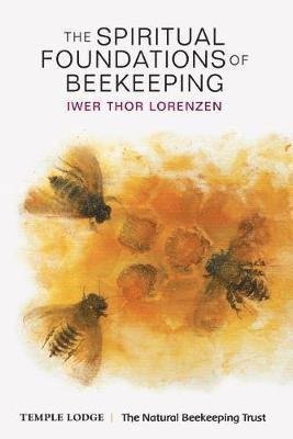 Cover for Iwer Thor Lorenzen · The Spiritual Foundations of Beekeeping (Taschenbuch) (2017)