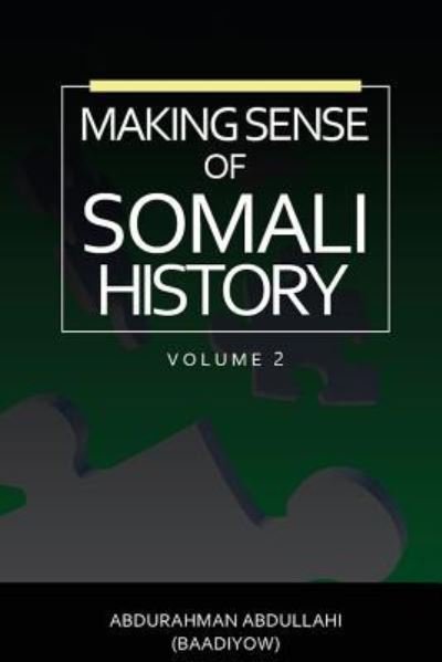 Cover for Abdurahman Abdullahi · Making Sense of Somali History (Taschenbuch) (2018)