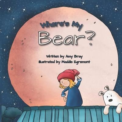 Amy Bray · Where's My Bear (Paperback Book) (2019)