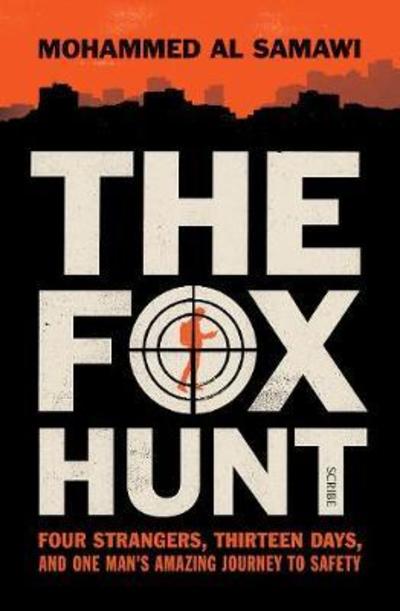 Cover for Mohammed Al Samawi · The Fox Hunt: four strangers, thirteen days, and one man's amazing journey to safety (Paperback Book) (2018)