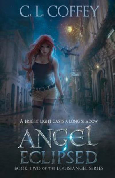 Cover for C L Coffey · Angel Eclipsed (Pocketbok) (2018)