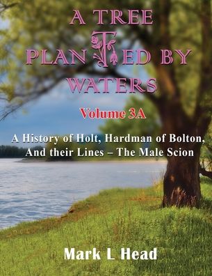 A Tree Planted By Waters - Mark L Head - Books - Maple Publishers - 9781915164988 - December 15, 2021