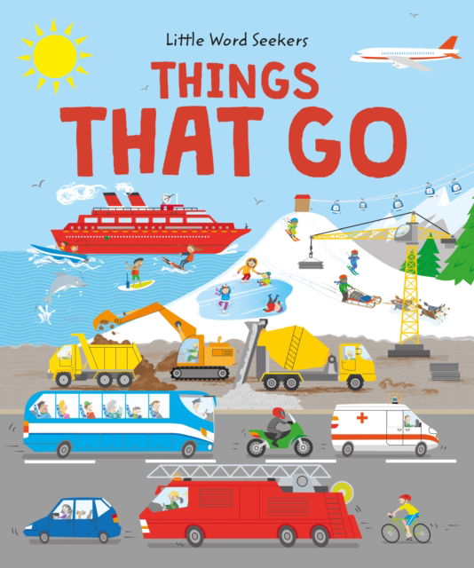 120 First Things That Go - Little Word Seekers - John Allan - Books - Hungry Tomato Ltd - 9781915461988 - October 1, 2024