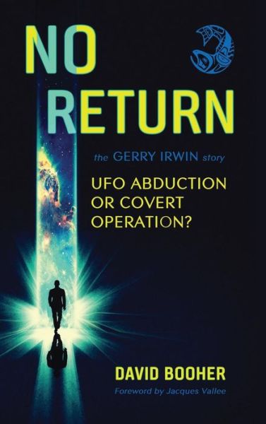 Cover for David Booher · No Return: The Gerry Irwin Story, UFO Abduction or Covert Operation? (Hardcover Book) (2018)