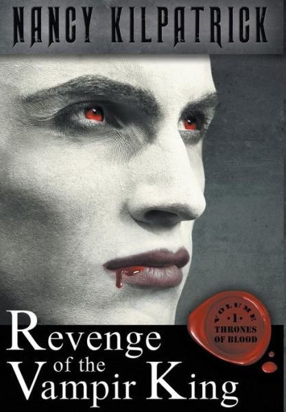 Cover for Nancy Kilpatrick · Revenge of the Vampir King (Hardcover Book) (2017)