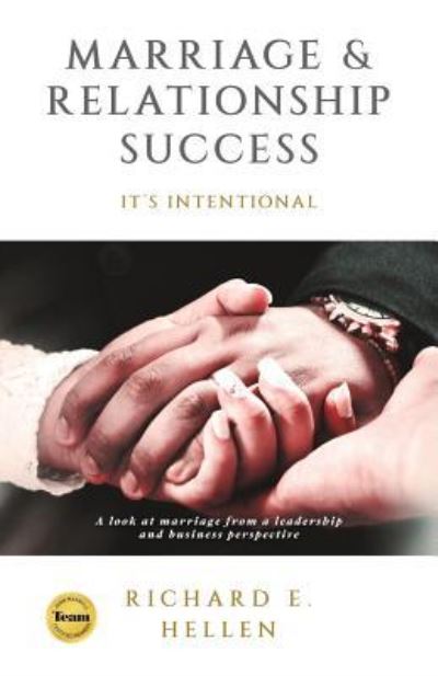 Marriage & Relationship Success - Richard E Hellen - Books - Spirit-Led Publishing - 9781943011988 - December 13, 2017