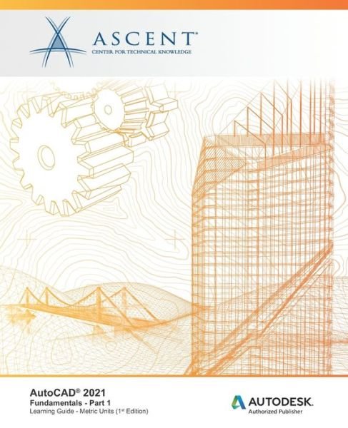 Cover for Ascent - Center for Technical Knowledge · AutoCAD 2021 (Paperback Book) (2020)