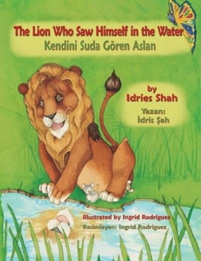 Lion Who Saw Himself in the Water - Idries Shah - Kirjat - I S H K - 9781953292988 - tiistai 2. elokuuta 2022