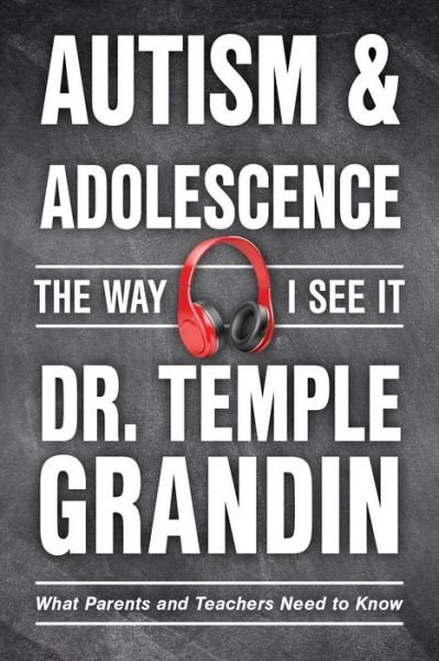 Cover for Temple Grandin · Autism and Adolescence—The Way I See It: What Teens and Parents Need to Know (Paperback Bog) (2024)