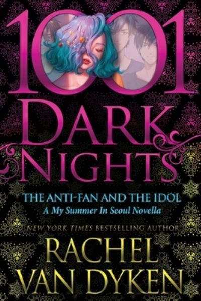 Cover for Rachel Van Dyken · The Anti-Fan and the Idol (Book) (2022)