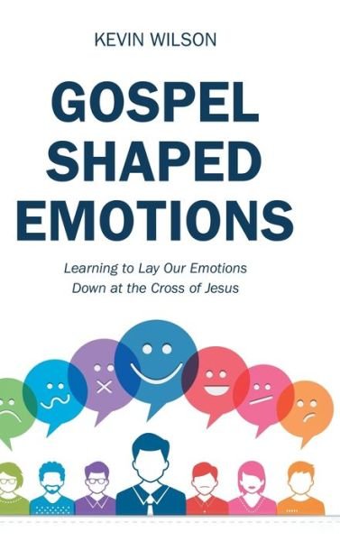 Cover for Kevin Wilson · Gospel Shaped Emotions (Hardcover Book) (2019)