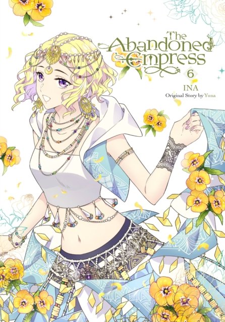The Abandoned Empress, Vol. 6 (comic) - Yuna - Livros - Little, Brown & Company - 9781975366988 - 19 de setembro de 2023