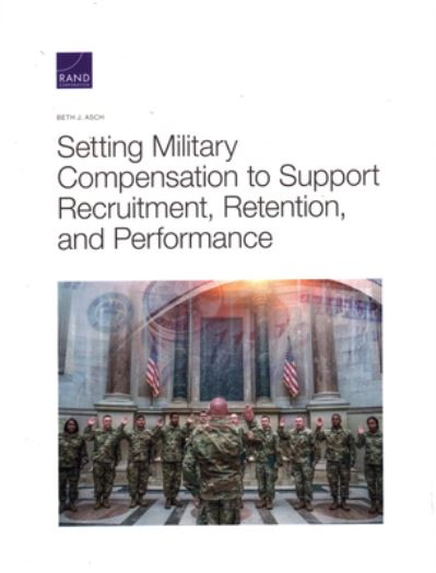 Cover for Beth J Asch · Setting Military Compensation to Support Recruitment, Retention, and Performance (Paperback Book) (2020)