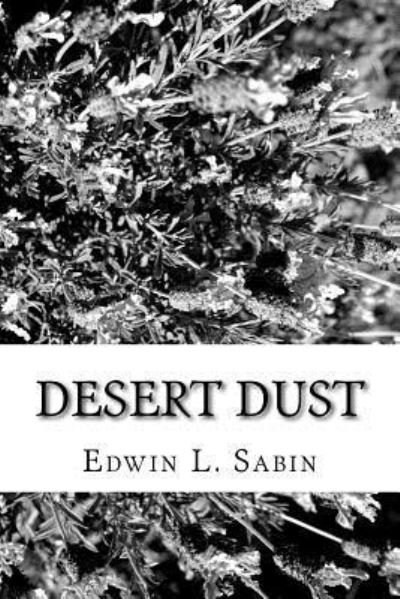 Cover for Edwin L Sabin · Desert Dust (Paperback Bog) (2017)