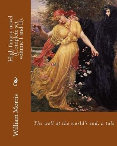 Cover for William Morris · The well at the world's end, a tale. By (Paperback Book) (2017)