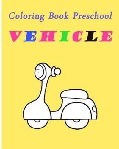 Cover for Jye Wynn · Coloring Book Preschool Vehicle (Pocketbok) (2018)