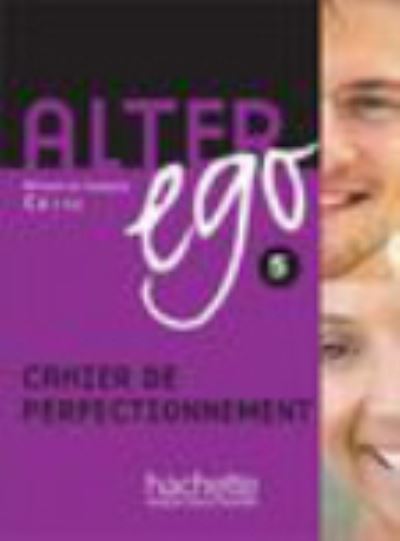 Cover for Annie Berthet · Alter Ego: Cahier de perfectionnement 5 (Paperback Book) (2010)