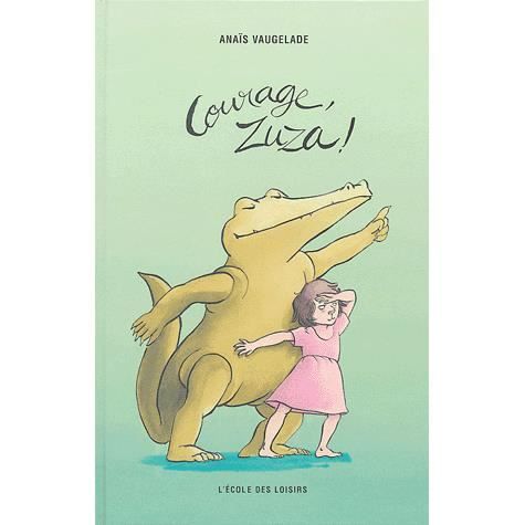 Cover for Anais Vaugelade · Courage Zuza (Hardcover Book) (2004)