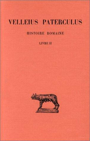 Cover for Velleius Paterculus · Histoire Romaine (Collection Des Universites De France Serie Latine) (French Edition) (Paperback Book) [French edition] (2002)