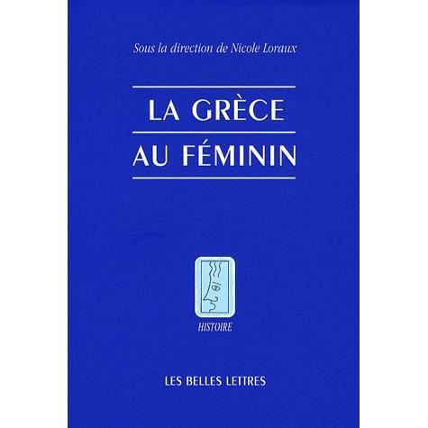 Cover for Nicole Loraux · La Grece Au Feminin (Paperback Book) (2009)