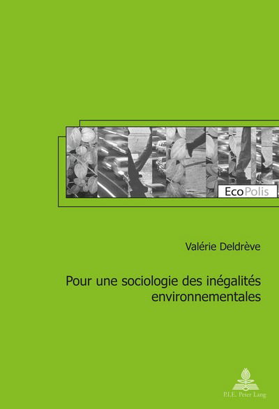 Cover for Valerie Deldreve · Pour Une Sociologie Des Inegalites Environnementales - Ecopolis (Paperback Book) (2015)