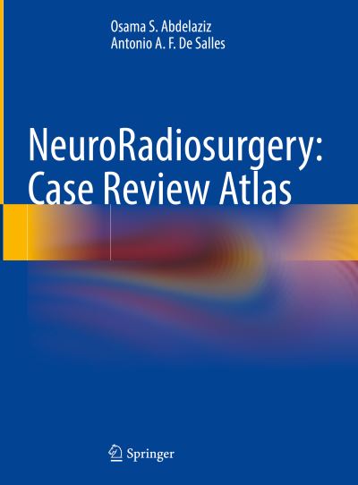 Cover for Osama S. Abdelaziz · NeuroRadiosurgery: Case Review Atlas (Hardcover Book) [1st ed. 2023 edition] (2023)