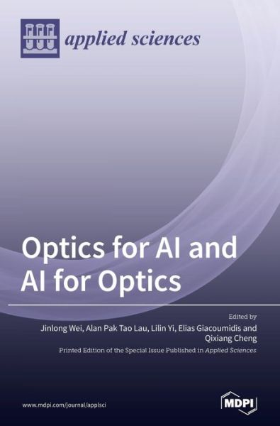 Optics for AI and AI for Optics - Jinlong Wei - Kirjat - Mdpi AG - 9783039363988 - tiistai 23. kesäkuuta 2020