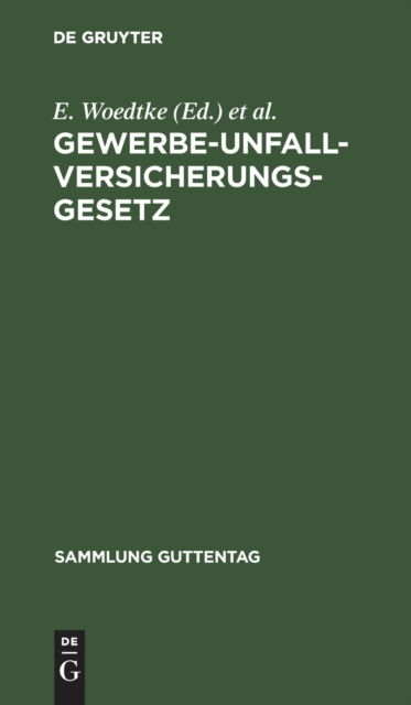 Cover for E. Woedtke · Gewerbe-Unfallversicherungsgesetz (N/A) (1907)